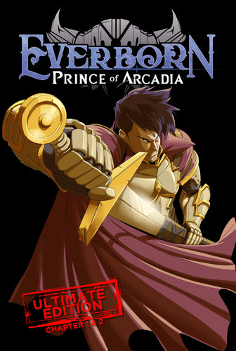 Everborn: Prince of Arcadia - Ultimate Edition (Contains Chapters  1 & 2)