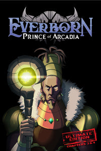 Everborn: Prince of Arcadia - Ultimate Edition Book 2 (Contains Chapters 3 and 4)